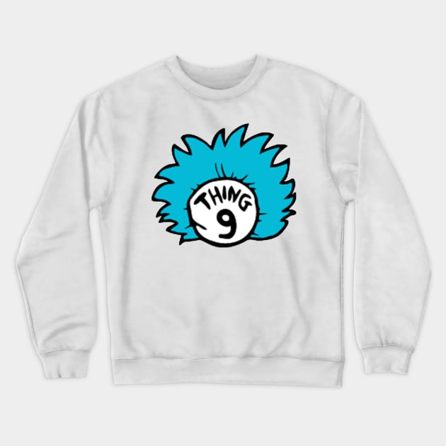 Thing 9 Crewneck Sweatshirt by JAFARSODIK